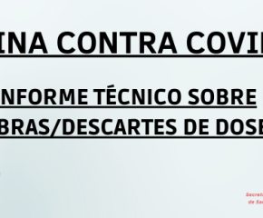 VACINA CONTRA COVID-19 INFORME TÉCNICO SOBRE SOBRAS/DESCARTES DE DOSES