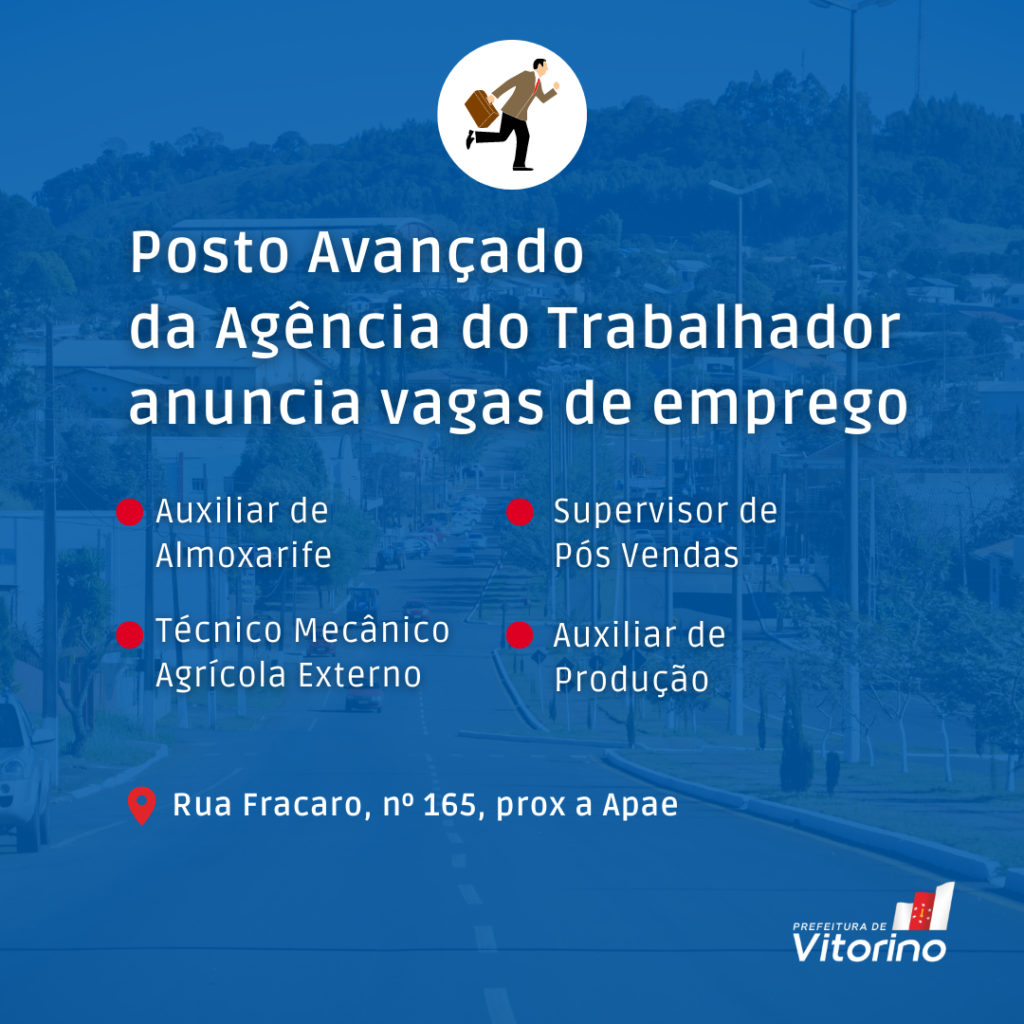 Posto Avançado da Agência do Trabalhador em Vitorino anuncia vagas de emprego