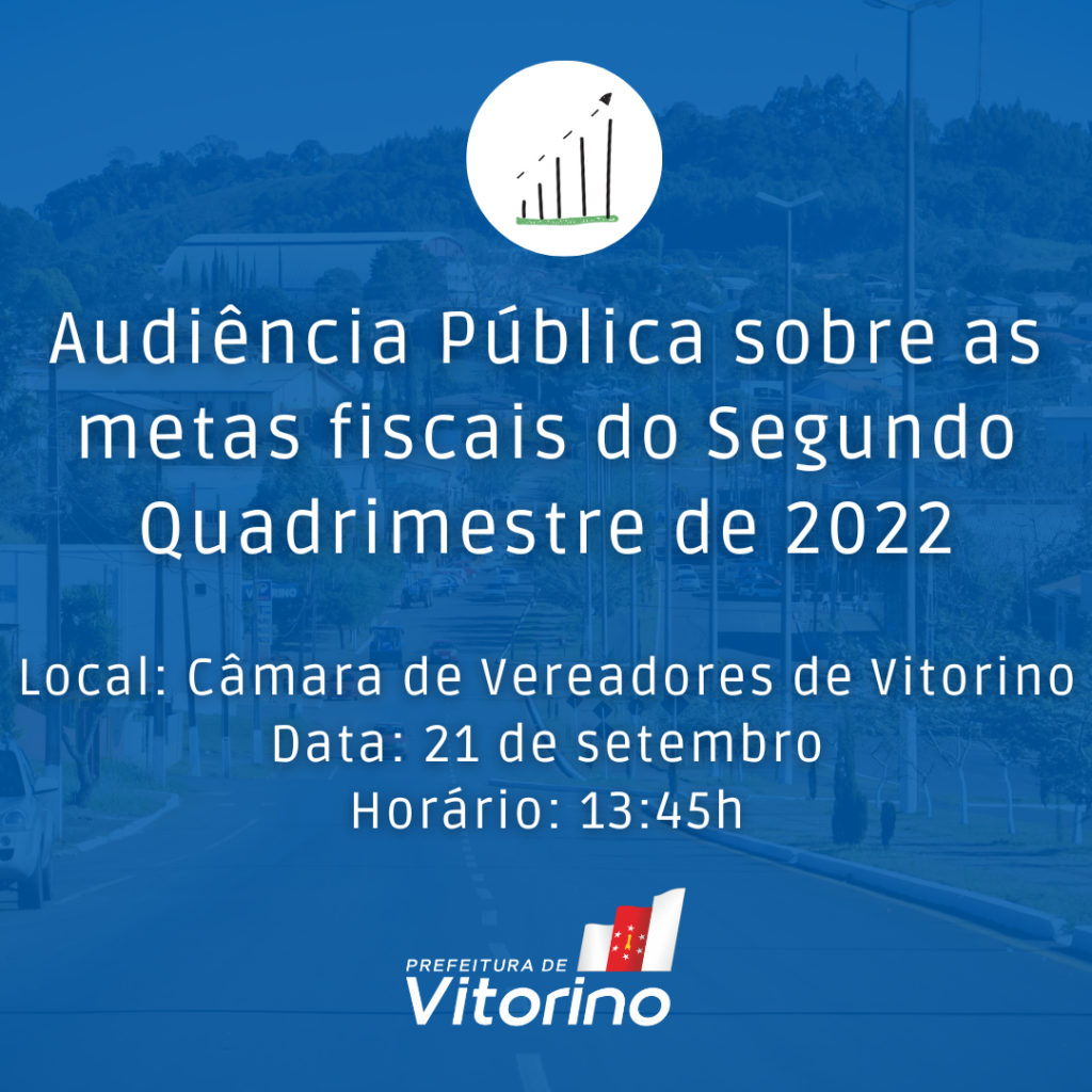 Prefeitura de Vitorino convida para Audiência Pública prestação de contas do Segundo Quadrimestre de 2022 Prefeitura de Vitorino convida para Audiência Pública prestação de contas do Segundo Quadrimestre de 2022