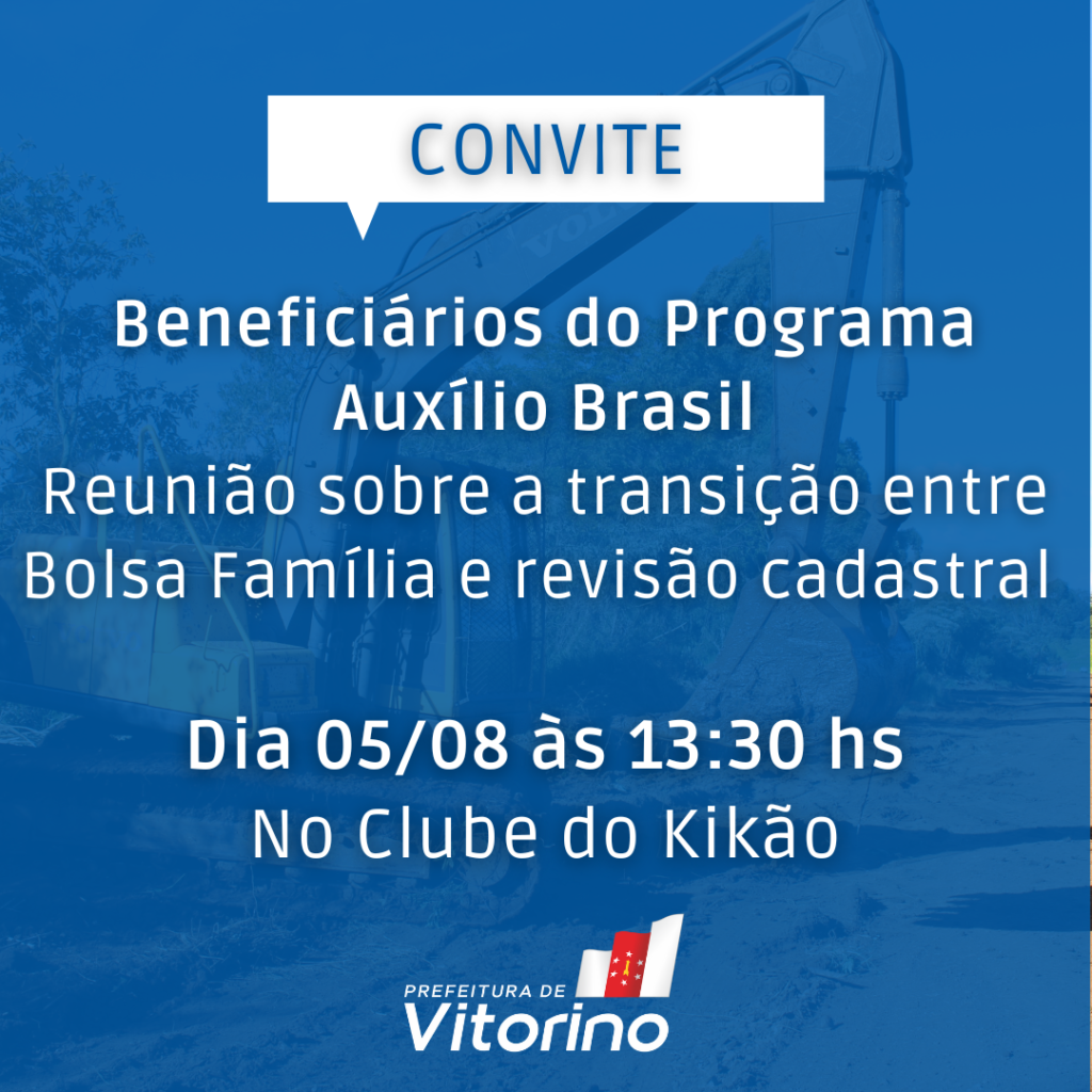 REUNIÃO SOBRE TRANSIÇÃO ENTRE AUXÍLIO BRASIL E BOLSA FAMÍLIA DIA 05/08 REUNIÃO SOBRE TRANSIÇÃO ENTRE AUXÍLIO BRASIL E BOLSA FAMÍLIA DIA 05/08